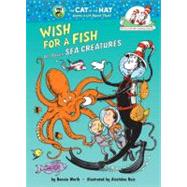 Wish for a Fish All About Sea Creatures