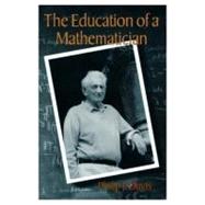 The Education of a Mathematician