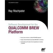 Software Development for the Qualcomm Brew Platform                        Rischpater