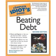 The Complete Idiot's Guide to Beating Debt, 2E