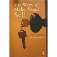 101 Ways to Make Poems Sell : The Salt Guide to Getting and Staying Published