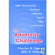The Adversity Challenge: How Successful Leaders Bounce Back from Setbacks