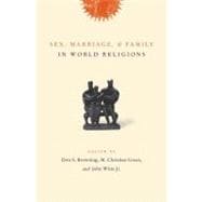 Sex, Marriage, And Family in World Religions