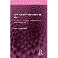 The Misinterpretation of Man