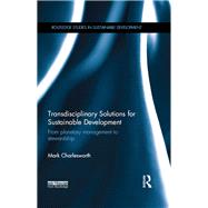 Transdisciplinary Solutions for Sustainable Development: From planetary management to stewardship