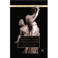 Representing Rape in Medieval and Early Modern Literature