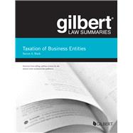 Gilbert Law Summaries: Gilbert Law Summaries, Taxation of Business Entities