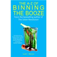 The A-Z of Binning the Booze