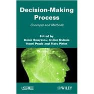 Decision Making Process Concepts and Methods