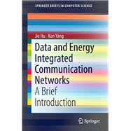 Data and Energy Integrated Communication Networks