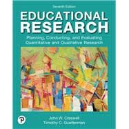 Educational Research: Planning, Conducting, and Evaluating Quantitative and Qualitative Research [Rental Edition]