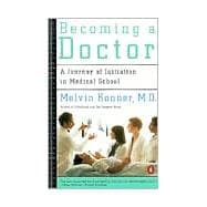 Becoming a Doctor : A Journey of Initiation in Medical School