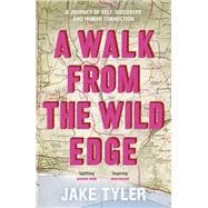A Walk from the Wild Edge