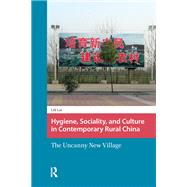 Hygiene, Sociality, and Culture in Contemporary Rural China book cover, ISBN 9781041181163