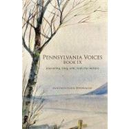Pennsylvania Voices Book Ix : Journaling, blog, wiki, tools for Writers