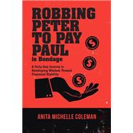 Robbing Peter to Pay Paul Is Bondage