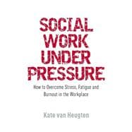 Social Work Under Pressure