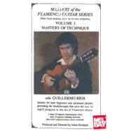 Mastery of the Flamenco Guitar Series, Volume 1: Mastery of Technique