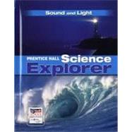 Science Explorer Sound And Light Student Edition