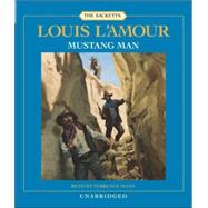 Mustang Man: The Sacketts A Novel
