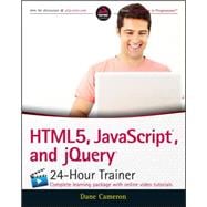 Html5, Javascript and Jquery 24-hour Trainer