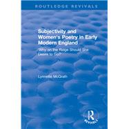 Subjectivity and Women's Poetry in Early Modern England: Why on the Ridge Should She Desire to Go?: Why on the Ridge Should She Desire to Go?