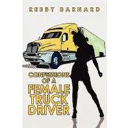 Confessions of a Female Truck Driver