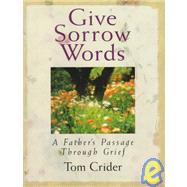 Give Sorrow Words