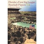 Florida's First Big League Baseball Players : A Narrative History