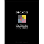 Joy Division + New Order Decades