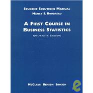 A First Course in Business Statistics: Student Solutions Manual