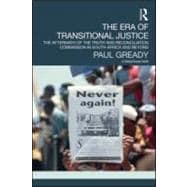The Era of Transitional Justice: The Aftermath of the Truth and Reconciliation Commission in South Africa and Beyond