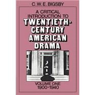 A Critical Introduction to Twentieth Century American Drama