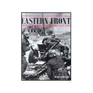 Eastern Front : The Unpublished Photographs 1941-1945