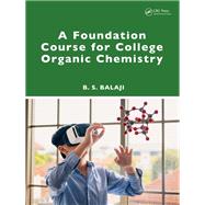 A Foundation Course for College Organic Chemistry