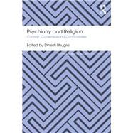 Psychiatry and Religion: Context, Consensus and Controversies