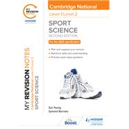 My Revision Notes: Level 1/Level 2 Cambridge National in Sport Science: Second Edition