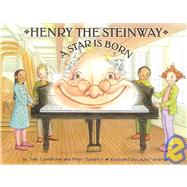Henry the Steinway--A Star Is Born
