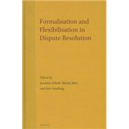 Formalisation and Flexibilisation in Dispute Resolution
