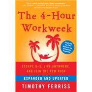 4-Hour Workweek : Escape 9-5, Live Anywhere, and Join the New Rich