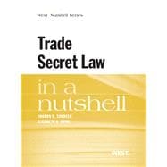 Trade Secret Law in a Nutshell