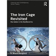 The Iron Cage Revisited