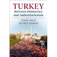 Turkey Between Democracy and Authoritarianism