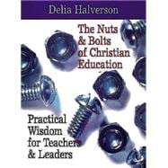 The Nuts & Bolts of Christian Education