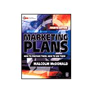 Marketing Plans : How to Prepare Them, How to Use Them