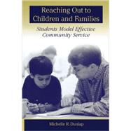 Reaching Out to Children and Families Students Model Effective Community Service