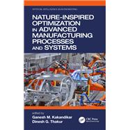 Nature-Inspired Optimization in Advanced Manufacturing Processes and Systems