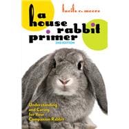A House Rabbit Primer, 2nd Edition