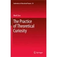 The Practice of Theoretical Curiosity