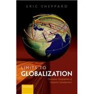 Limits to Globalization The Disruptive Geographies of Capitalist Development